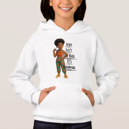 Afro Isn't Just Hair It's Hardware Hoodie