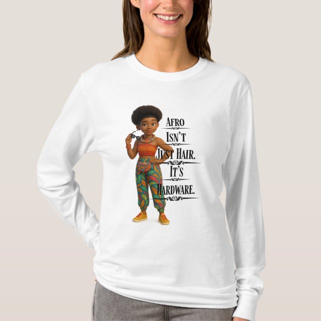 Afro Isn't Just Hair It's Hardware T-Shirt (Vorderseite)