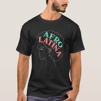 Afro Latina Afrozentric Black Pride Afro Hair T-Shirt