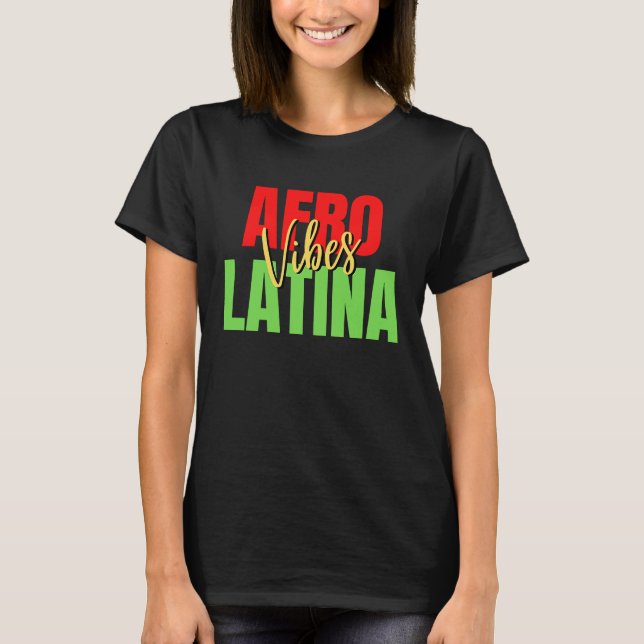 Afro Latina Pride Afro Latin Pride Latina Educat T-Shirt (Vorderseite)