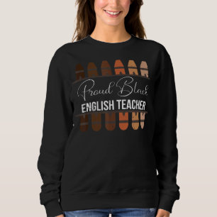 Afro Proud Black English Teacher Black Educator Ap Sweatshirt