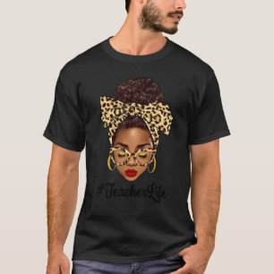 Afro Woman Messy Bun Black Teacher Life Lehrer T-Shirt