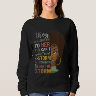 Afro Women Gift Melanin Black History African Amer Sweatshirt