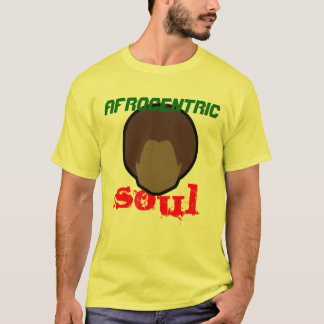 Afrocentric Soul-T - Shirt