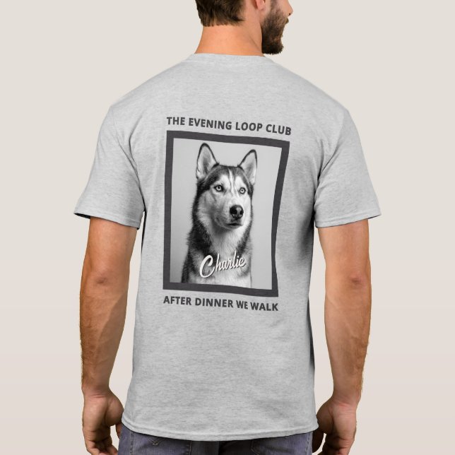 After Dinner We Walk Dog Lover Custom Photo T-Shirt (Rückseite)