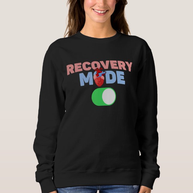After Heart Surgery Recovery Mode On   Get Well He Sweatshirt (Vorderseite)