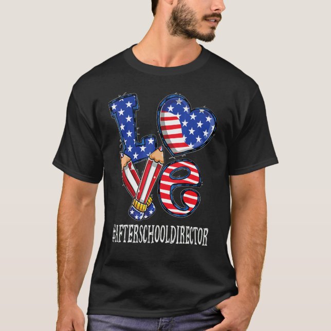 After School Director Love Usa Flag Fireworks 4th  T-Shirt (Vorderseite)