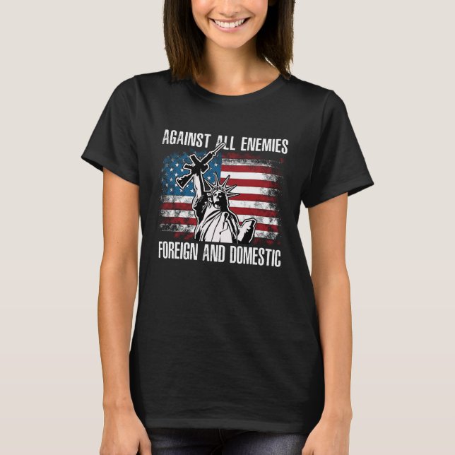 Against All Enemies Foreign And Domestic T-Shirt (Vorderseite)