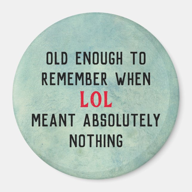 Age Humor Magnet (Vorne)