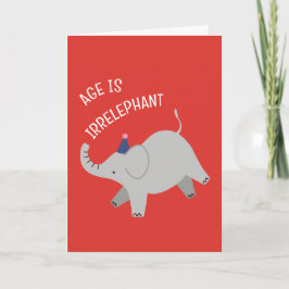 Age is irrelephant - animal punny birthday card karte
