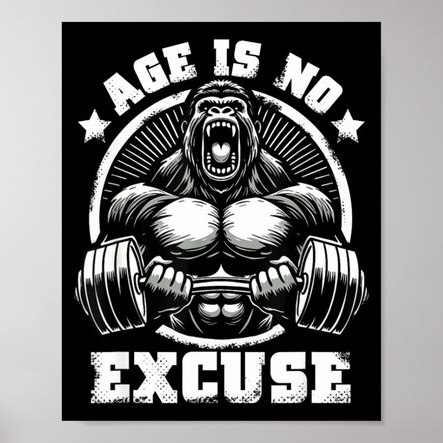 Age Is No Excuse Gorilla Weightlift Gym Quotes Gym Poster (Vorne)
