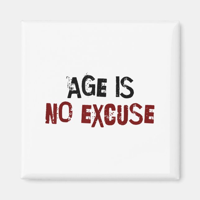 Age Is No Excuse Old Age Motivation Fitness  Magnet (Vorne)