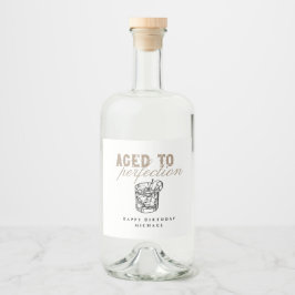 Aged to Perfection White Whiskey Birthday Party Alkoholflaschenetikett