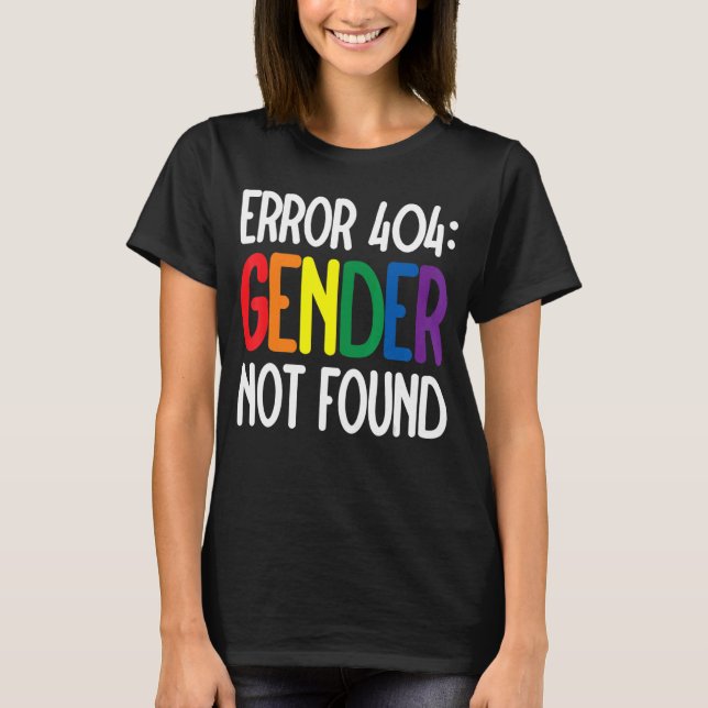 Agender Non-Binary Pride Error 404 Geschlecht nich T-Shirt (Vorderseite)
