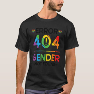 Agender Non Binary Pride Error 404 Geschlecht Nich T-Shirt