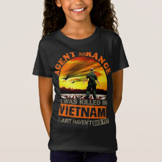 Agent Orange I wurde in Vietnam I Just Haven getöt T-Shirt