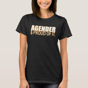 Agentur und Stolz auf die Geschlechteridentität T-Shirt