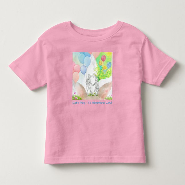 Ages 2-6 yrs Let's Play - To Adventure Land Tshirt (Vorderseite)