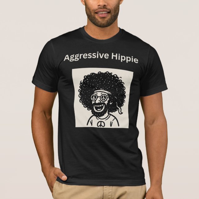 Aggressive Hippie T-Shirt (Vorderseite)