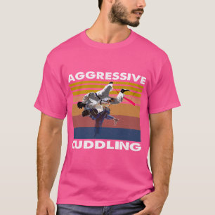 Aggressiver Cuddling Jiu Jitsu Mixed Martial Arts T-Shirt