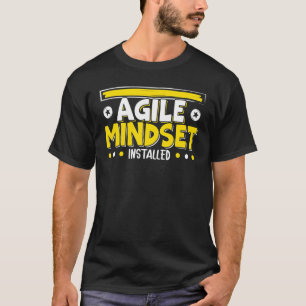 Agile Mindset Installiertes Agile Projektmanagemen T-Shirt