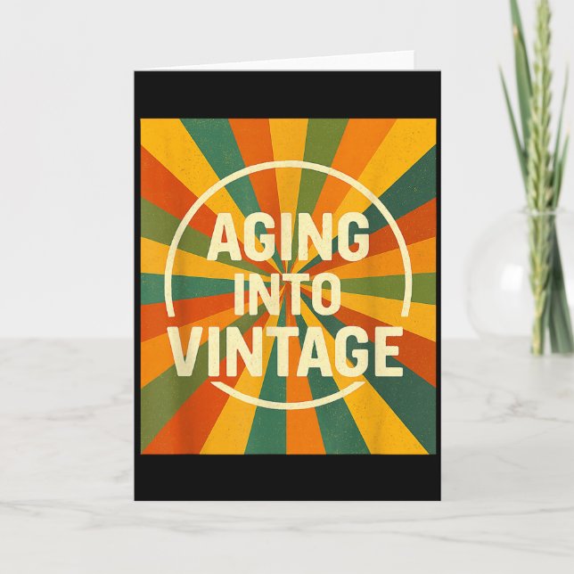 Aging Into Vintage Funny Quote Tee Birthday  Karte (Vorderseite)