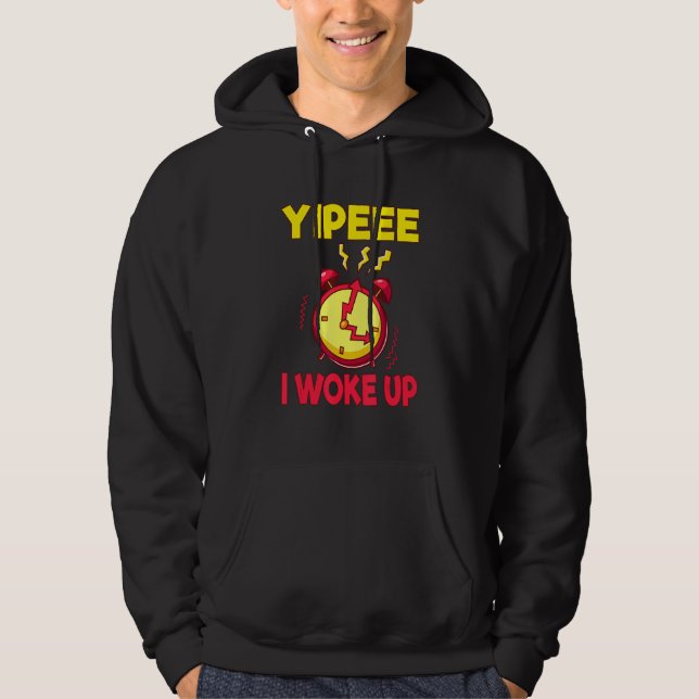 Aging Retirement Yippeee I Woke Up Senior Citizen Hoodie (Vorderseite)