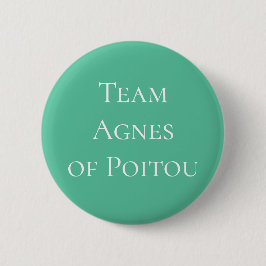 Agnes of Poitou Heilige Römische Kaiserin Button