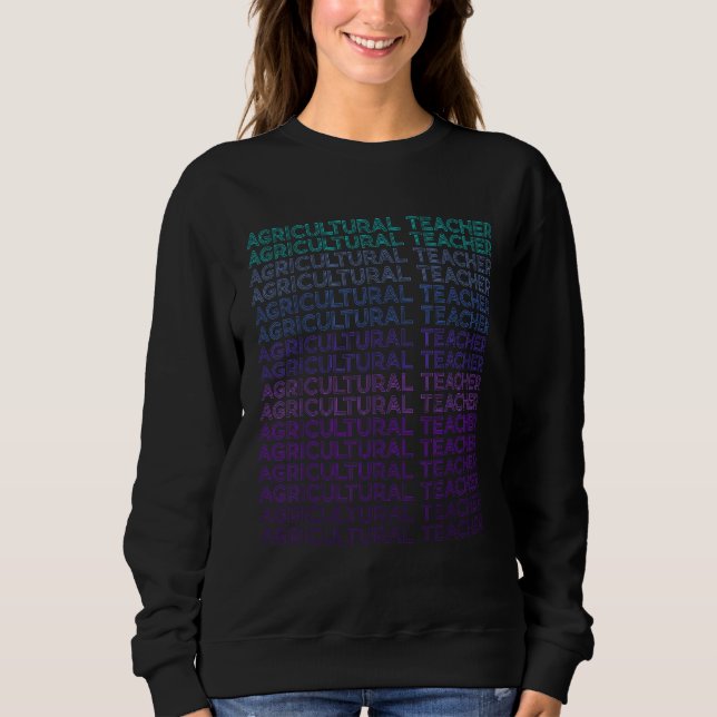Agricultural Teacher Sweatshirt (Vorderseite)