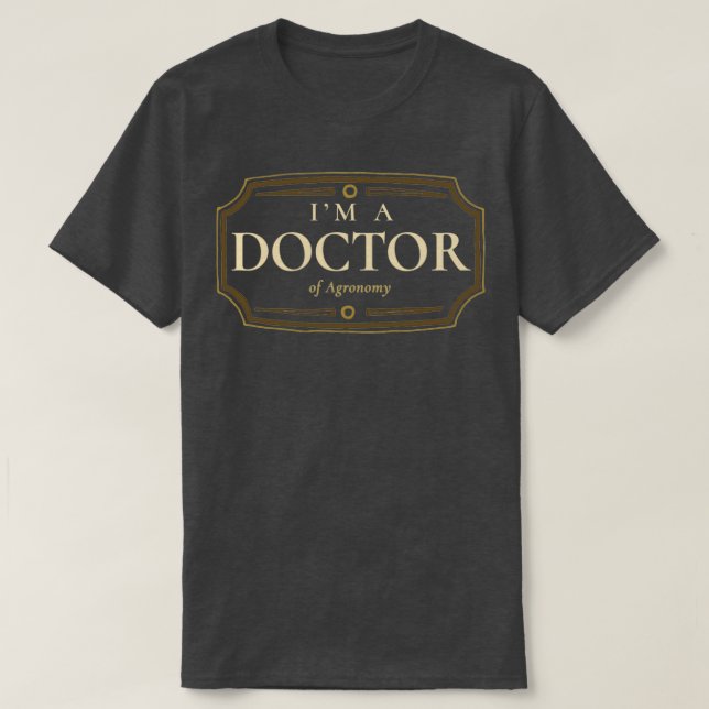 Agronomy Doctorate Degree PhD Abschluss Gift T-Shirt (Design vorne)