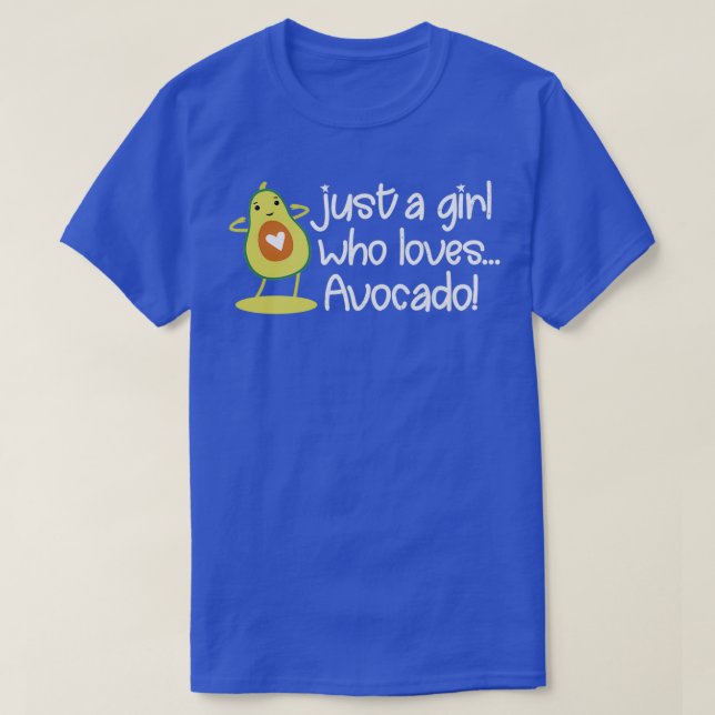 Aguacate Fruit Lover Just A Girl, die Lieben Avoca T-Shirt (Design vorne)