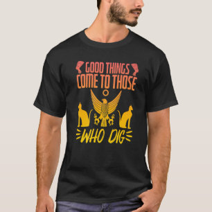 Ägypten Archäologie Ägyptologe Pharao Hieroglyphen T-Shirt