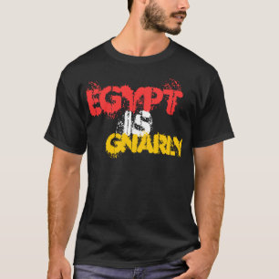 ÄGYPTEN IST GNARY T-Shirt