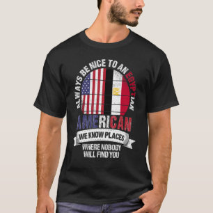 Ägyptischer Amerikaner Wir kennen Orte, wo Land ei T-Shirt