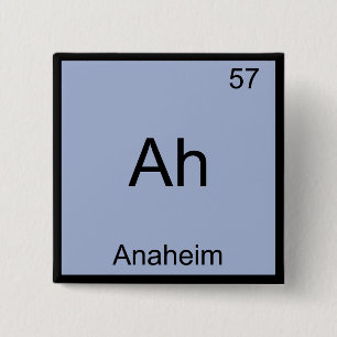 Ah - Anaheim City Chemie-Element-Symbol-T-Shirt Button