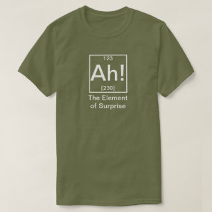 Ah! Das Element der überraschenden Funny Chemistry T-Shirt