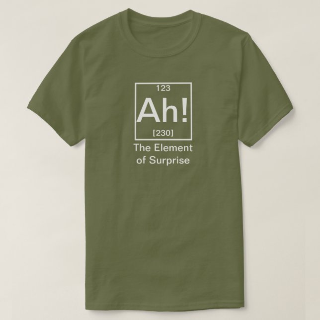 Ah! Das Element der überraschenden Funny Chemistry T-Shirt (Design vorne)