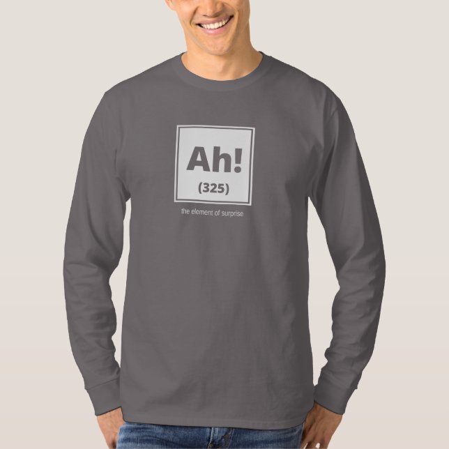 Ah!  Das Element der Überraschung - die lange T-Shirt (Vorderseite)