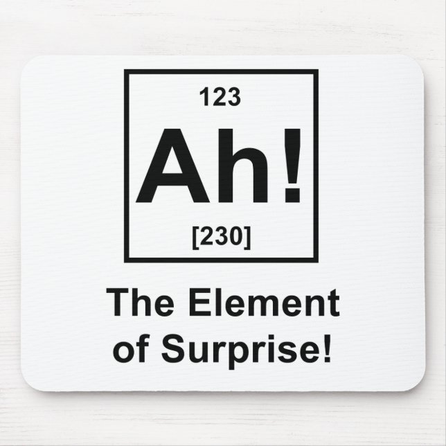 Ah! Das Element der Überraschung Mousepad (Vorne)