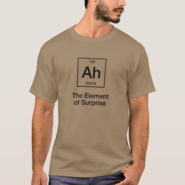 Ah das Element der Überraschung Periodensystem Fre T-Shirt (Vorderseite)