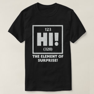Ah das Element des Spaßes der überraschenden Chemi T-Shirt