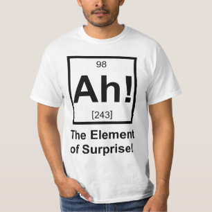 Ah das Element Überraschungs-des periodischen T-Shirt