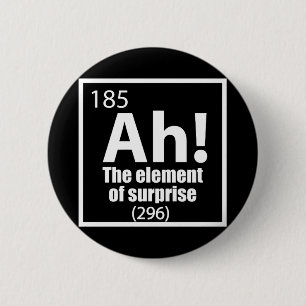 Ah! Das Element von überraschendem Funny Chemistry Button