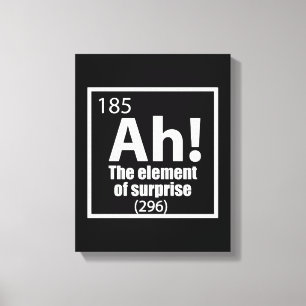 Ah! Das Element von überraschendem Funny Chemistry Leinwanddruck