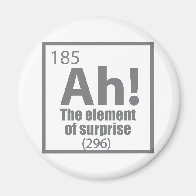 Ah! Das Element von überraschendem Funny Chemistry Magnet (Vorne)