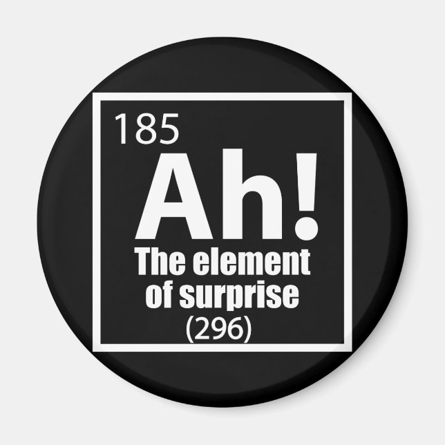 Ah! Das Element von überraschendem Funny Chemistry Magnet (Vorne)