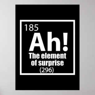 Ah! Das Element von überraschendem Funny Chemistry Poster