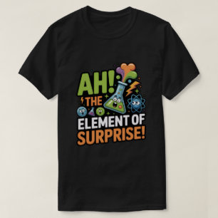 Ah! Das Überraschungsmoment T-Shirt