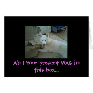 Ah! Dein Geschenk war...