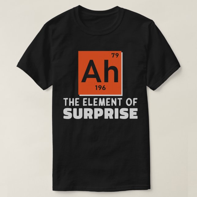 Ah Element überraschender Chemie Funny Student T-Shirt (Design vorne)